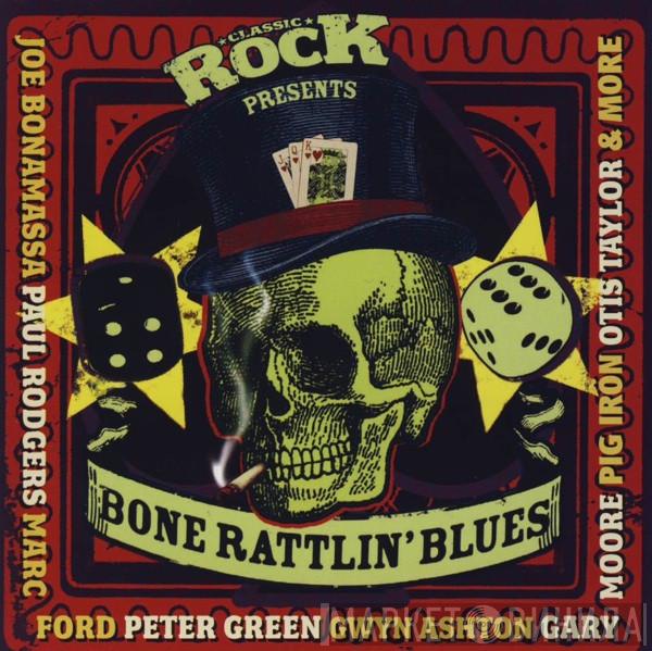  - Bone Rattlin' Blues