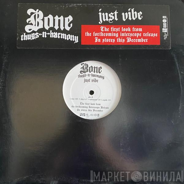 Bone Thugs-N-Harmony - Just Vibe