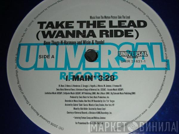 Bone Thugs-N-Harmony, Wisin Y Yandel - Take The Lead (Wanna Ride)