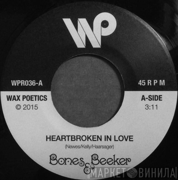 Bones & Beeker - Heartbroken In Love / Oh Lord