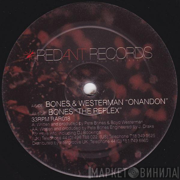 Bones and Westerman - Onandon / The Reflex