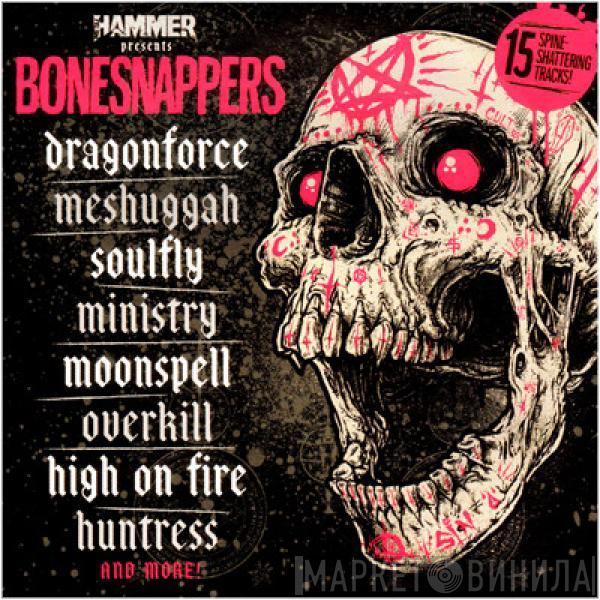  - Bonesnappers