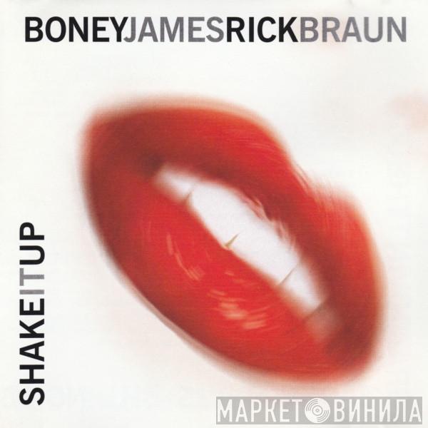 , Boney James  Rick Braun  - Shake It Up
