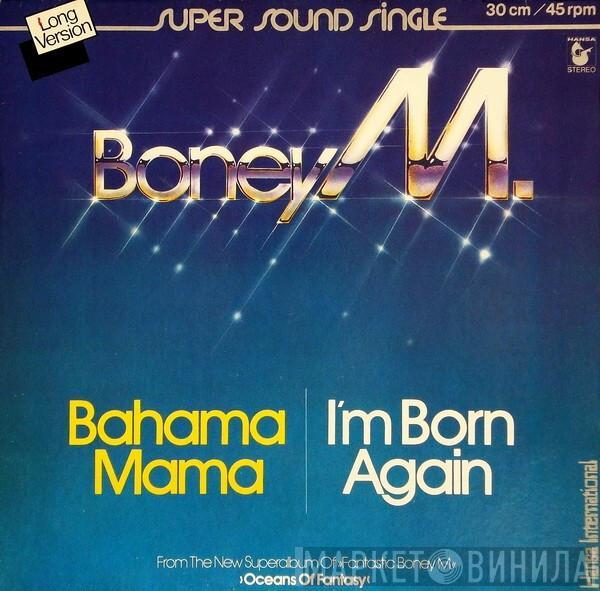  Boney M.  - Bahama Mama / I'm Born Again