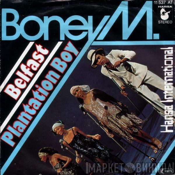  Boney M.  - Belfast / Plantation Boy