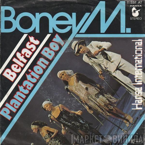  Boney M.  - Belfast / Plantation Boy