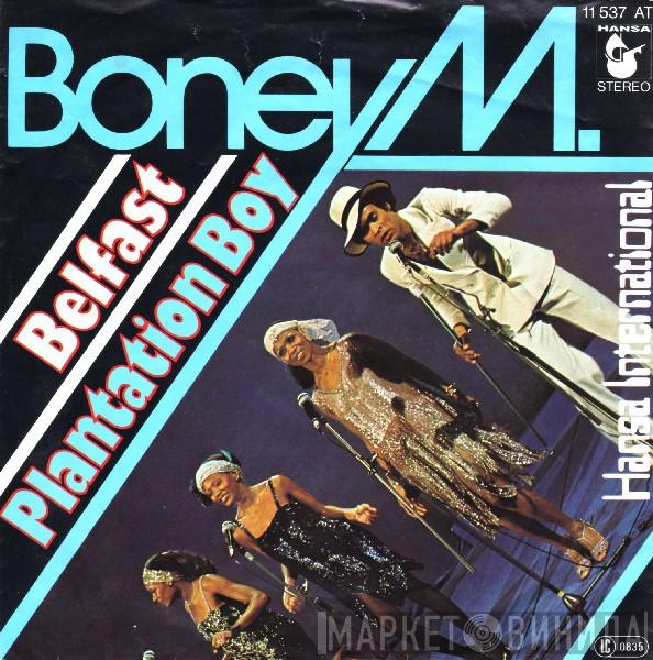  Boney M.  - Belfast / Plantation Boy