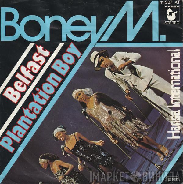  Boney M.  - Belfast / Plantation Boy