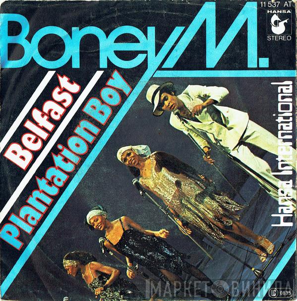  Boney M.  - Belfast / Plantation Boy