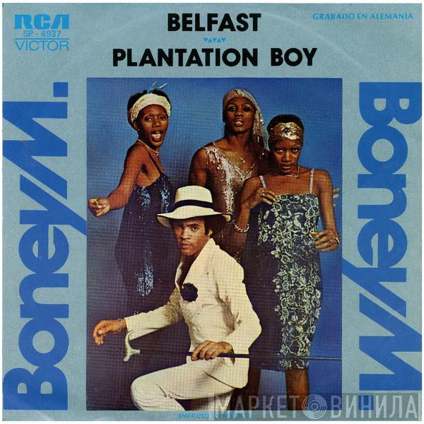  Boney M.  - Belfast / Plantation Boy