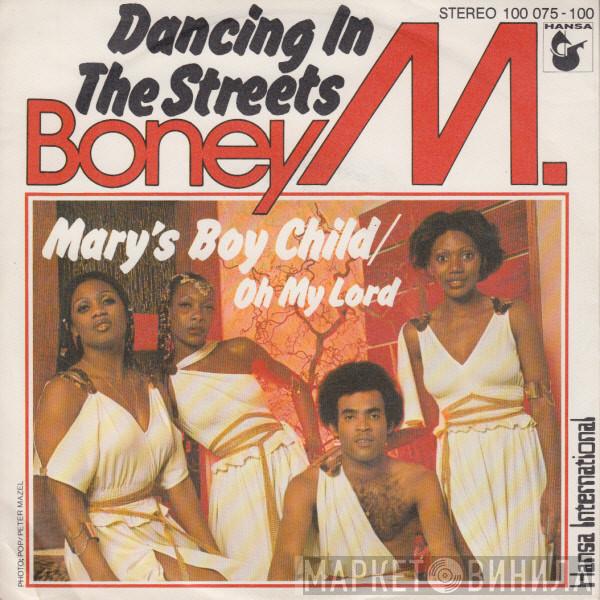  Boney M.  - Dancing In The Streets / Mary's Boy Child/Oh My Lord