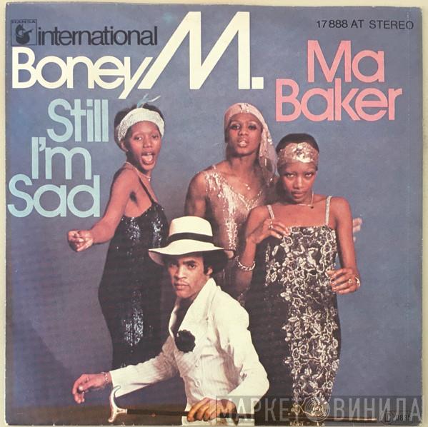  Boney M.  - Ma Baker / Still I'm Sad