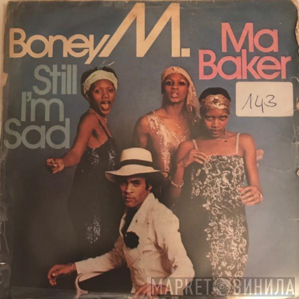  Boney M.  - Ma Baker / Still I'm Sad