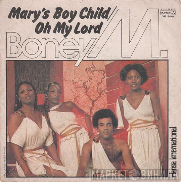  Boney M.  - Mary's Boy Child/Oh My Lord