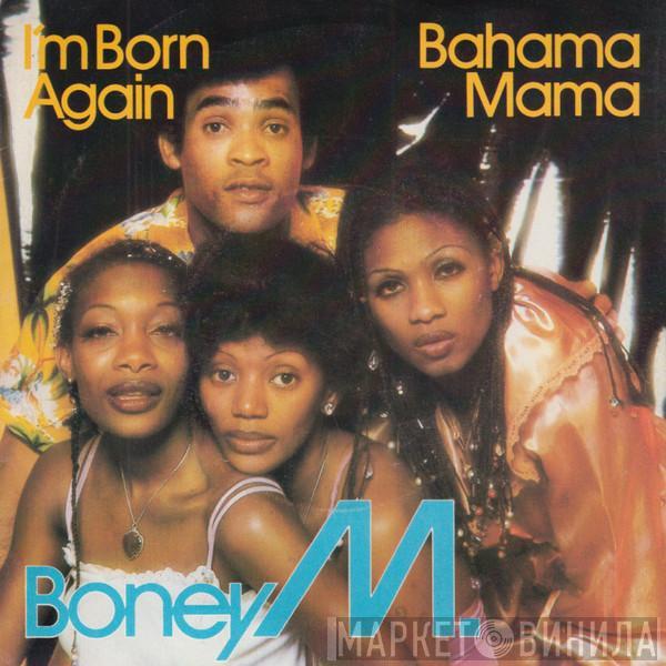 Boney M. - I'm Born Again / Bahama Mama