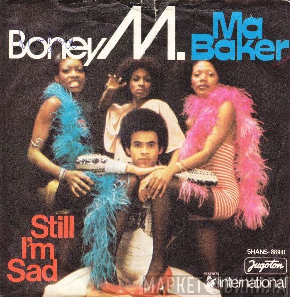 Boney M. - Ma Baker / Still I'm Sad