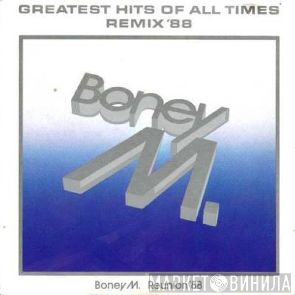 Boney M. - Greatest Hits Of All Times - Remix '88