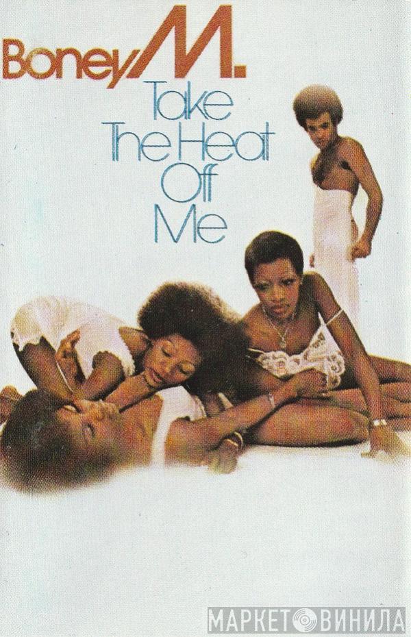  Boney M.  - Take The Heat Off Me