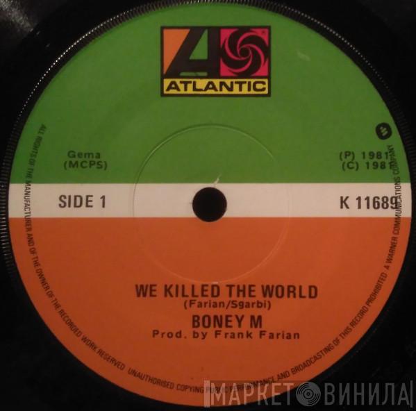 Boney M. - We Killed The World