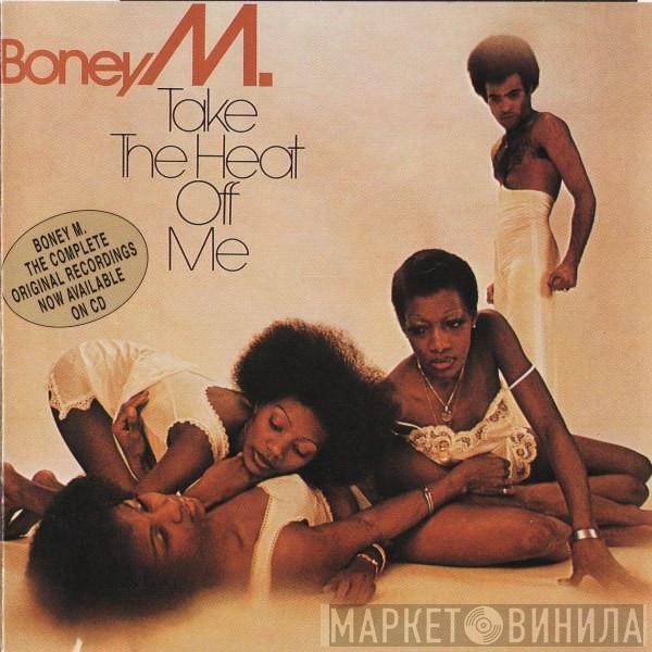  Boney M.  - Take The Heat Off Me