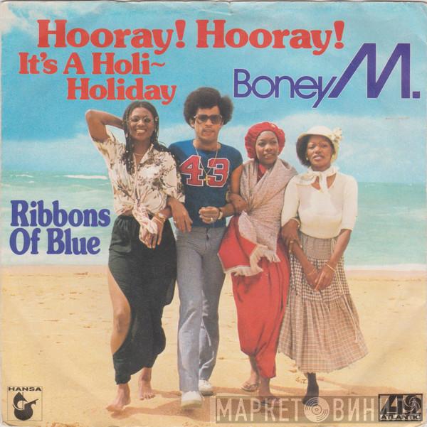  Boney M.  - Hooray! Hooray! It's A Holi-Holiday
