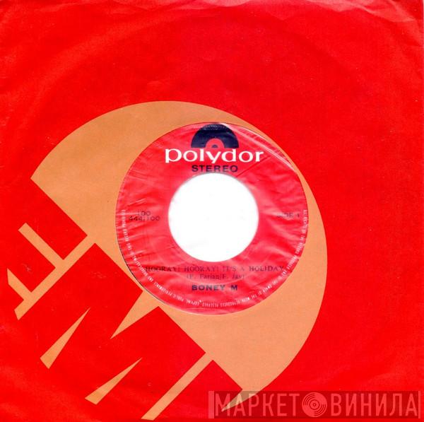  Boney M.  - Hooray! Hooray! It's A Holiday