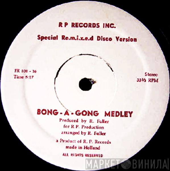  - Bong-A-Gong Medley