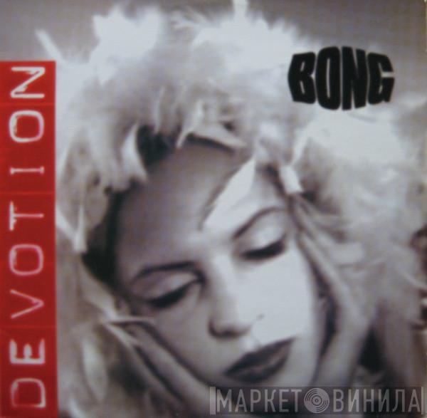 Bong - Devotion