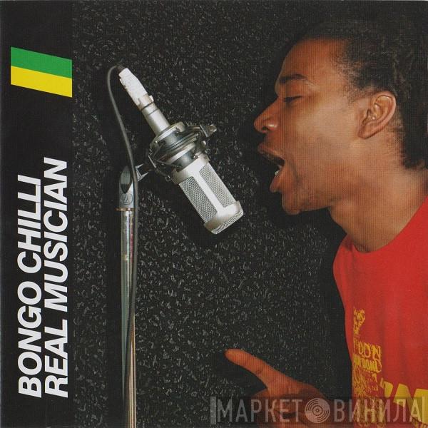 Bongo Chilli - Real Musician