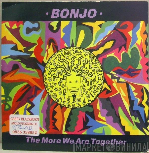 Bonjo Iyabinghi Noah - The More We Are Together