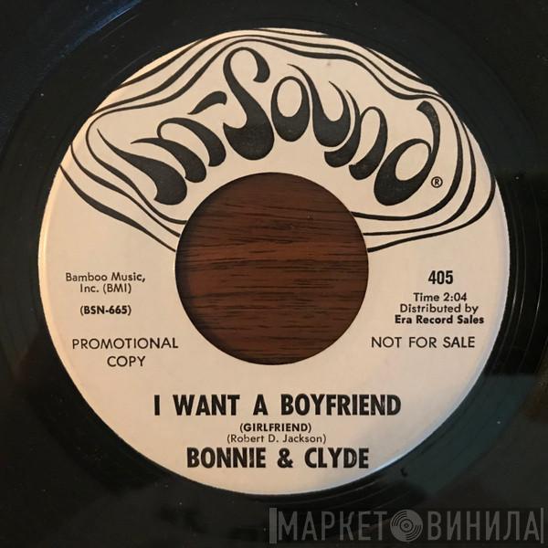  Bonnie & Clyde   - I Want A Boyfriend (Girlfriend) / I Get A Feeling