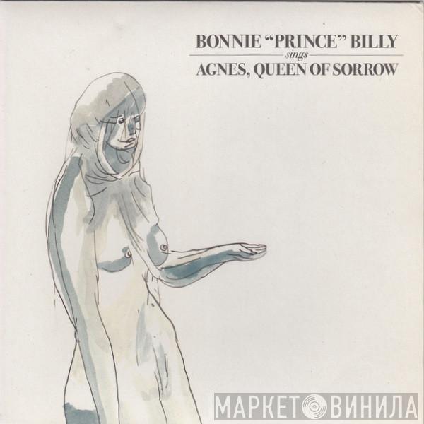 Bonnie "Prince" Billy - Agnes, Queen Of Sorrow