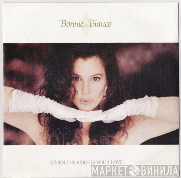 Bonnie Bianco - When The Price Is Your Love