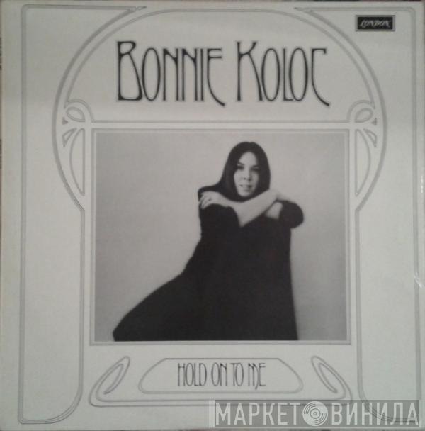  Bonnie Koloc  - Hold On To Me