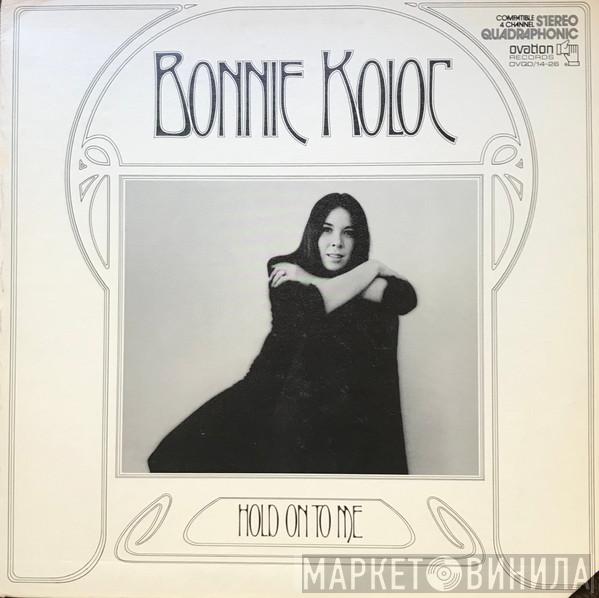 Bonnie Koloc - Hold On To Me