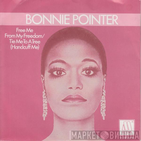 Bonnie Pointer - Free Me From My Freedom / Tie Me To A Tree (Handcuff Me)