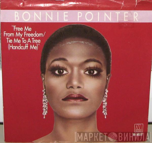 Bonnie Pointer - Free Me From My Freedom / Tie Me To A Tree (Handcuff Me)