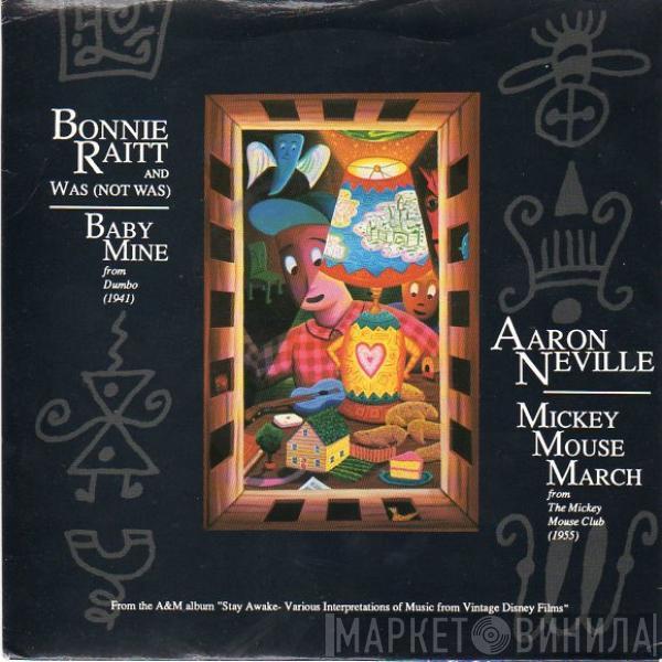 Bonnie Raitt, Was (Not Was), Aaron Neville - Baby Mine (From Dumbo - 1941) / Mickey Mouse March (From The Mickey Mouse Club -1955)