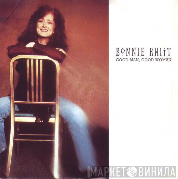 Bonnie Raitt - Good Man, Good Woman