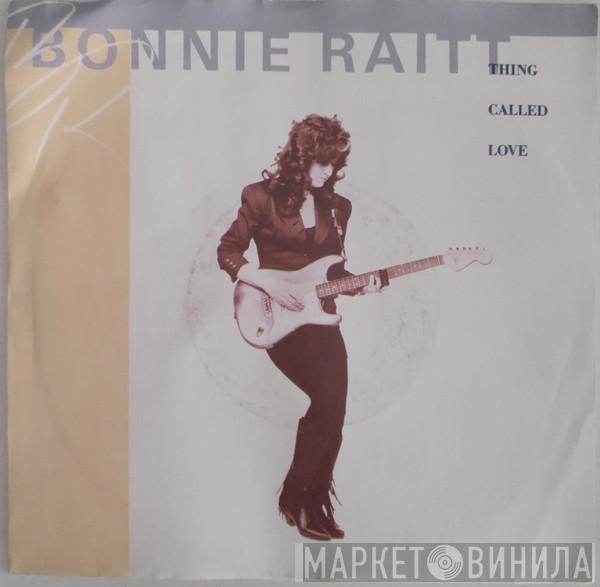 Bonnie Raitt - Thing Called Love