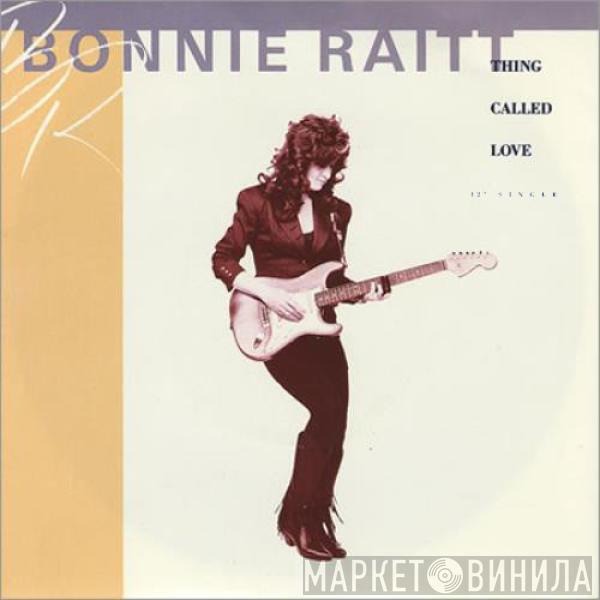 Bonnie Raitt - Thing Called Love