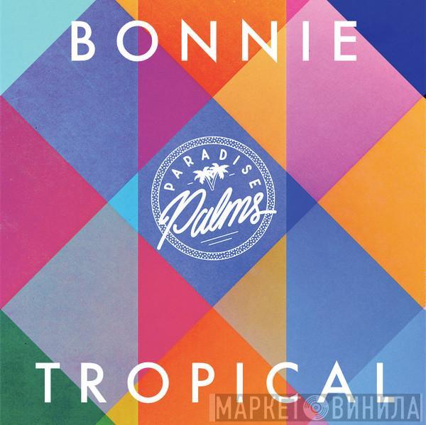  - Bonnie Tropical