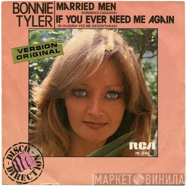 Bonnie Tyler - Married Men / If You Ever Need Me Again