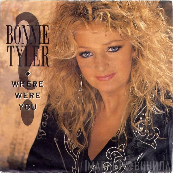 Bonnie Tyler - Where Were You