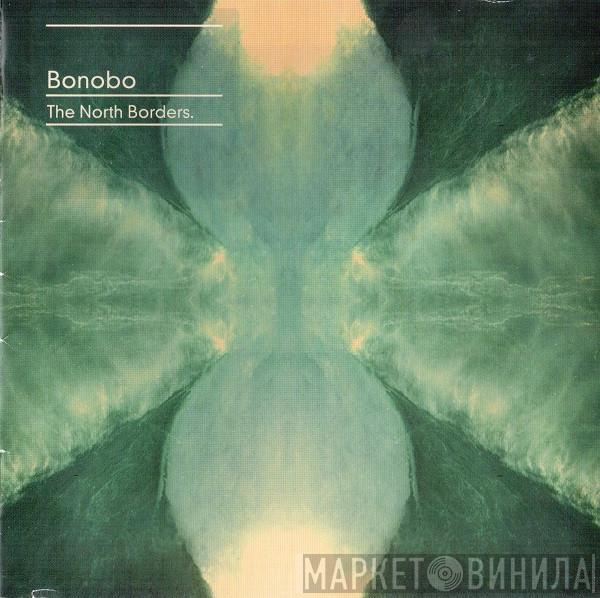  Bonobo  - The North Borders