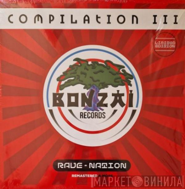  - Bonzai Compilation III - Rave-Nation (Remastered & More)