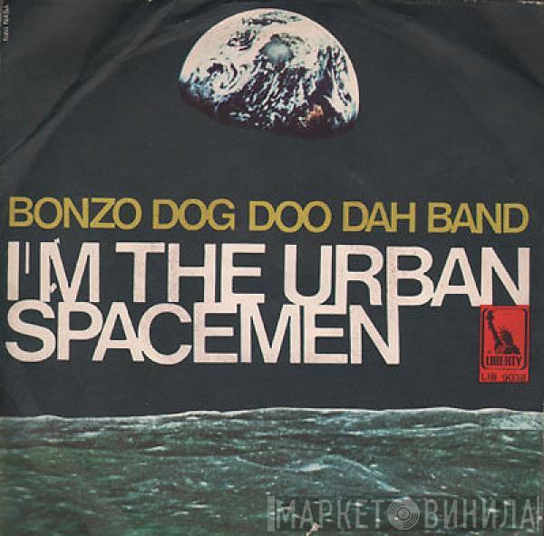 Bonzo Dog Doo-Dah Band  - I'm The Urban Spaceman