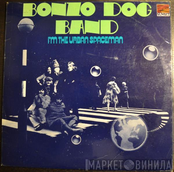  Bonzo Dog Doo-Dah Band  - I'm The Urban Spaceman