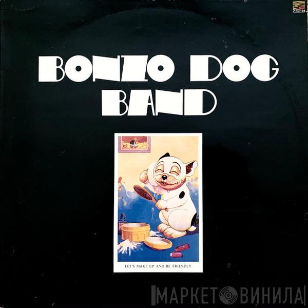 Bonzo Dog Doo-Dah Band - Let's Make Up And Be Friendly