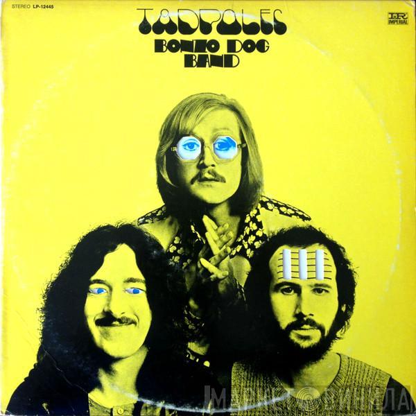  Bonzo Dog Doo-Dah Band  - Tadpoles